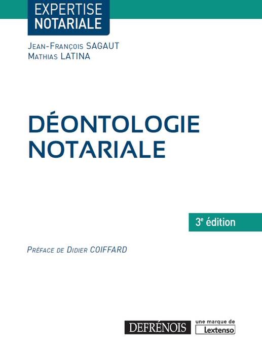 DEONTOLOGIE NOTARIALE, 3E ED