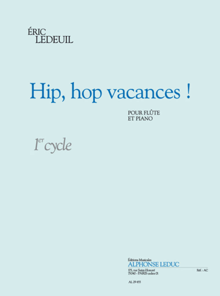 ERIC LEDEUIL : HIP, HOP VACANCES ! FLUTE TRAVERSIERE ET PIANO CYCLE 1