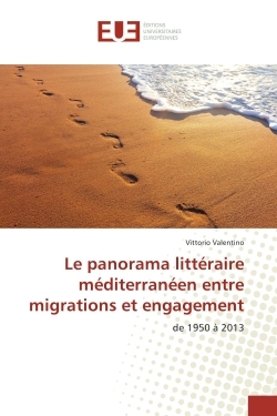 Le panorama litteraire mediterraneen entre migrations et engagement