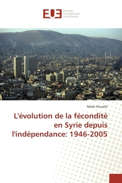 L'evolution de la fecondite en Syrie depuis l'independance: 1946-2005