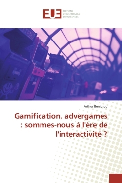 Gamification, advergames : sommes-nous à l'ère de l'interactivité ?