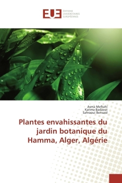 Plantes envahissantes du jardin botanique du Hamma, Alger, Algérie