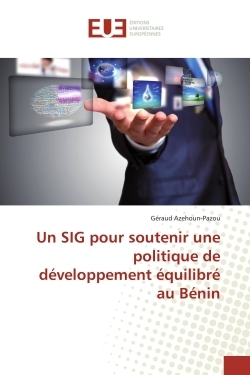 Un SIG pour soutenir une politique de developpement equilibre au BENIN