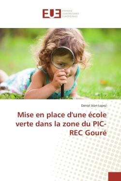 Mise en place d'une ecole verte dans la zone du PIC-ReC Goure