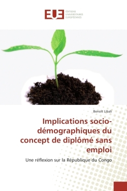 Implications socio-demographiques du concept de diplOme sans emploi