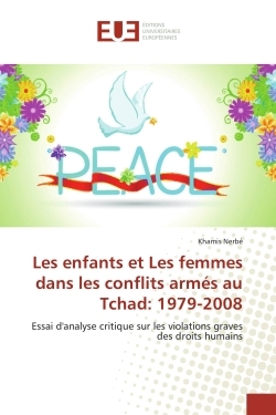 Les enfants et Les femmes dans les conflits armés au Tchad: 1979-2008