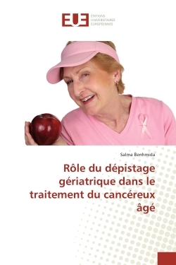 role du depistage geriatrique dans le traitement du cancereux Age