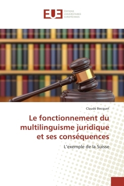 Le fonctionnement du multilinguisme juridique et ses consequences