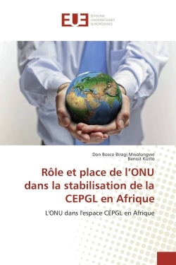 Rôle et place de l'ONU dans la stabilisation de la CEPGL en Afrique