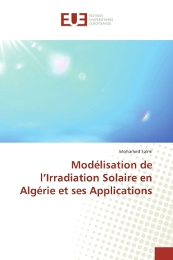 Modélisation De L'Irradiation Solaire En Algérie Et Ses Applications