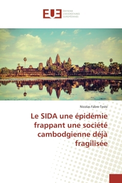 Le SIDA une epidemie frappant une societe cambodgienne deja fragilisee