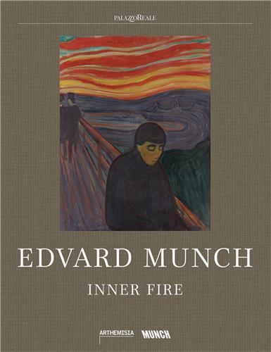 Edvard Munch: Inner Fire /anglais