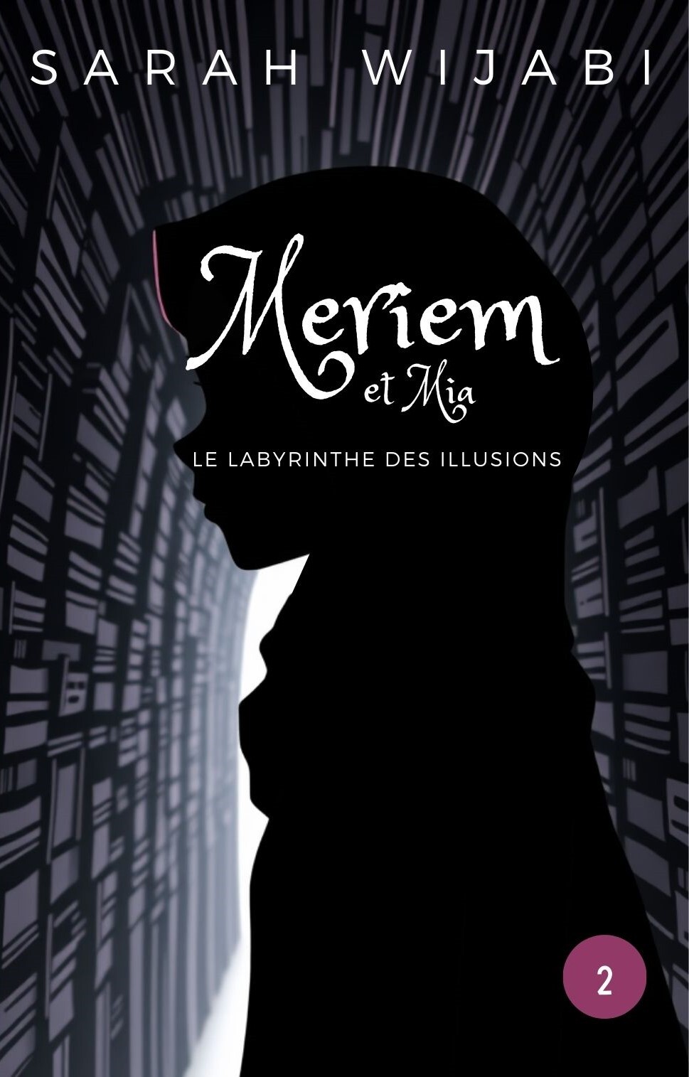 MERIEM ET MIA  TOME 2 LE LABYRINTHE DES ILLUSIONS