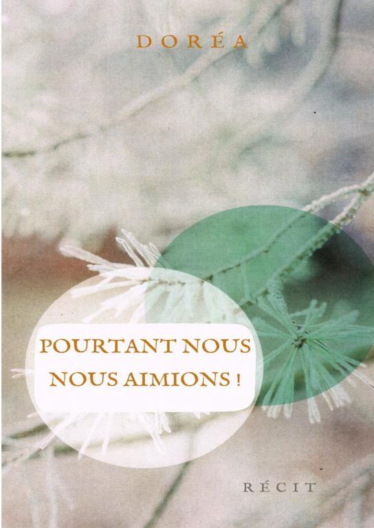 Pourtant nous nous aimions !