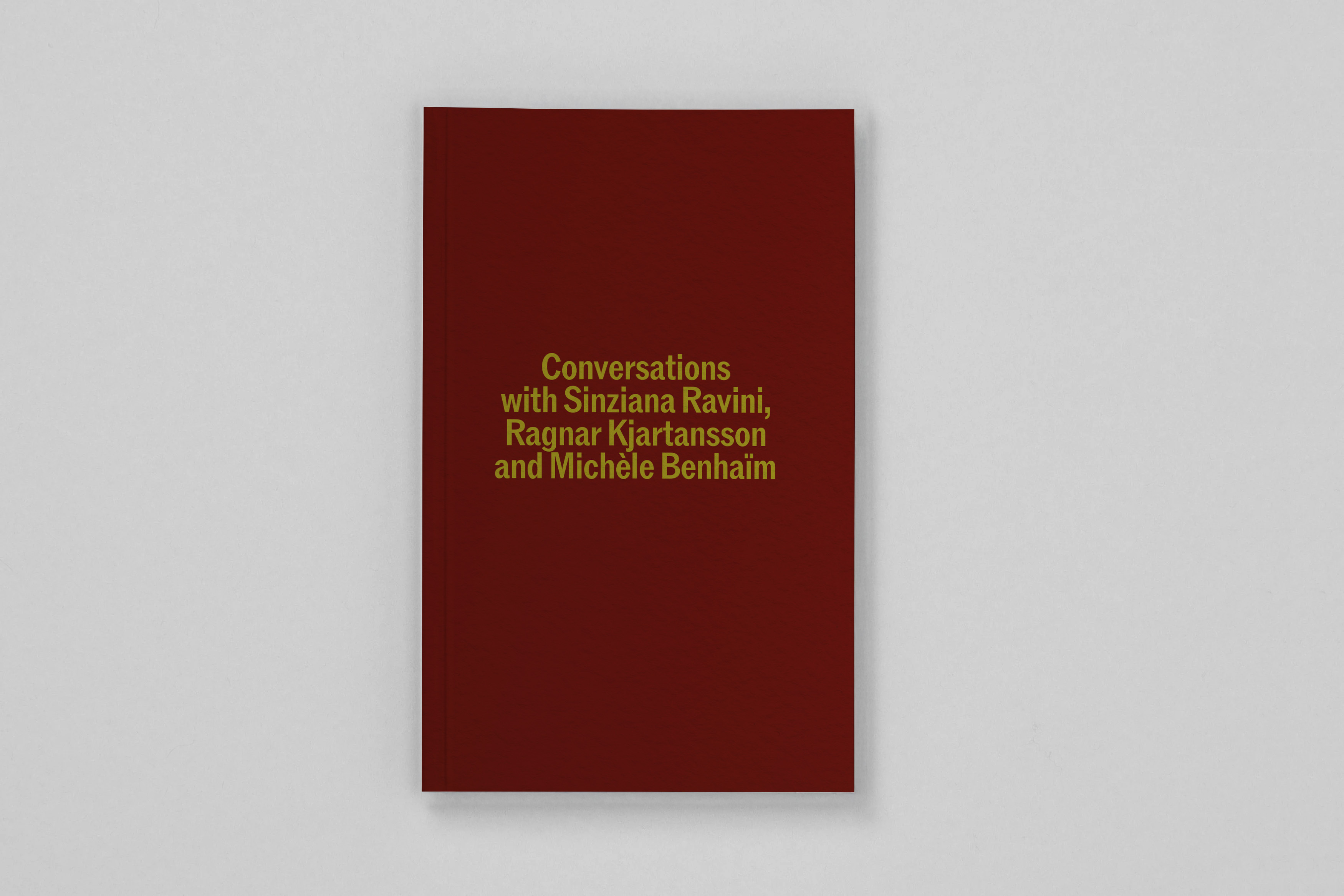 Conversations with Sinziana Ravini, Ragnar Kjartansson et Michèle Benhaïm