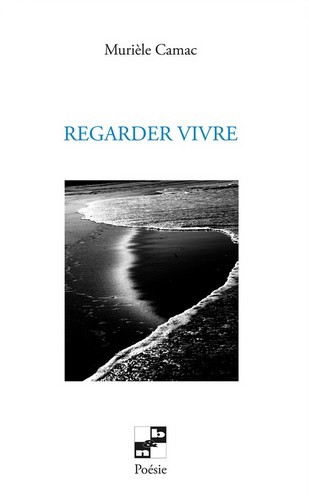 Regarder vivre