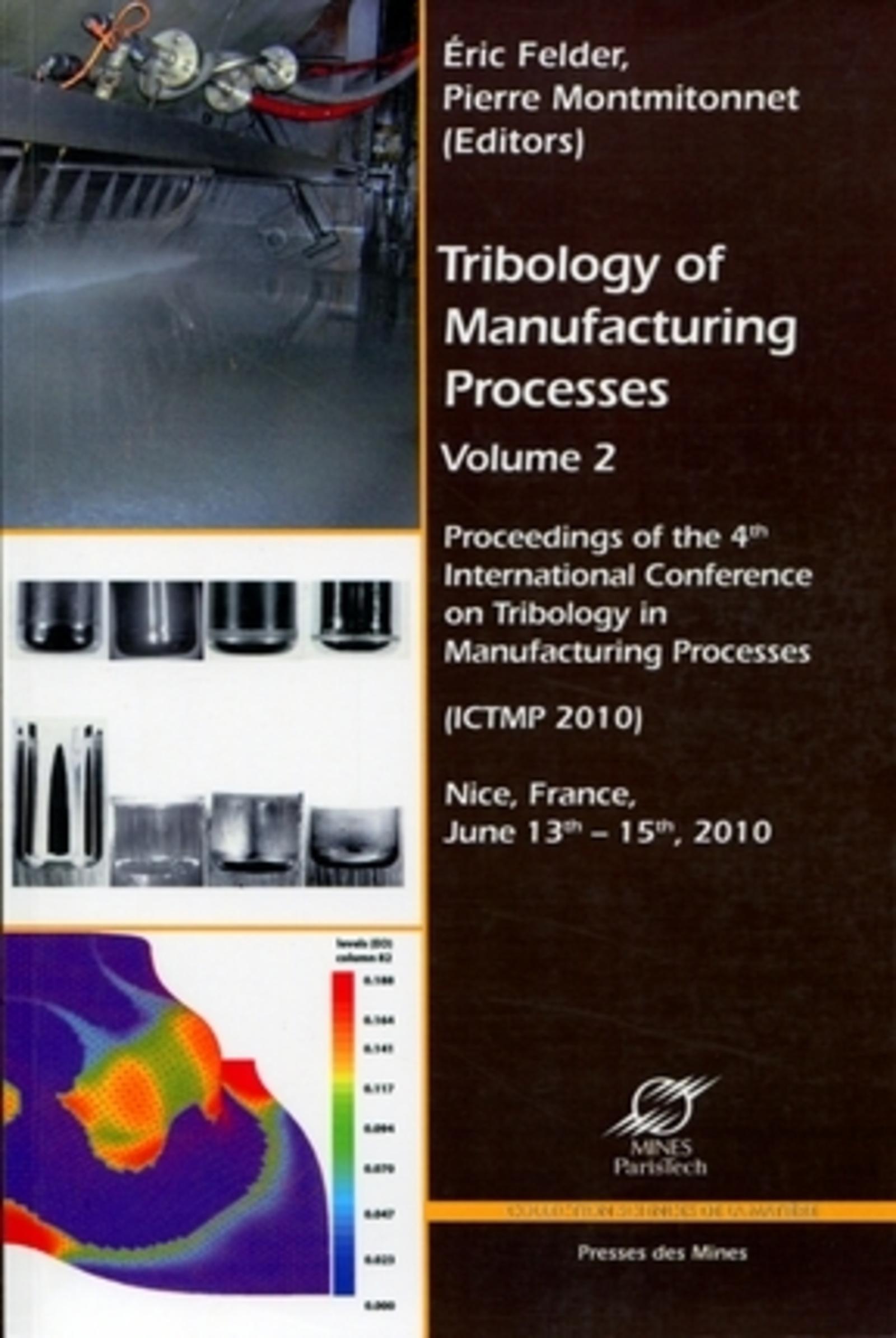 TRIBOLOGY OF MANUFACTURING PROCESSES VOLUME 2 - PROCEEDINGS OF THE 4TH INTERNATI