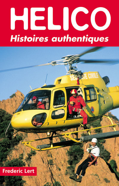 Hélico. Histoires authentiques