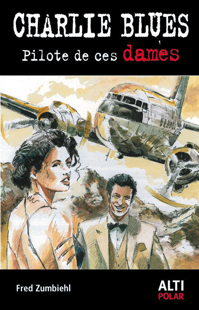 Charlie Blues-Pilote de ces dames