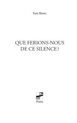 Que ferions-nous de ce silence?