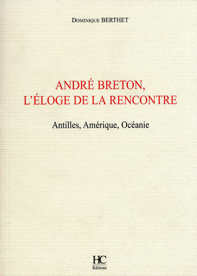 André Breton, l'éloge de la rencontre