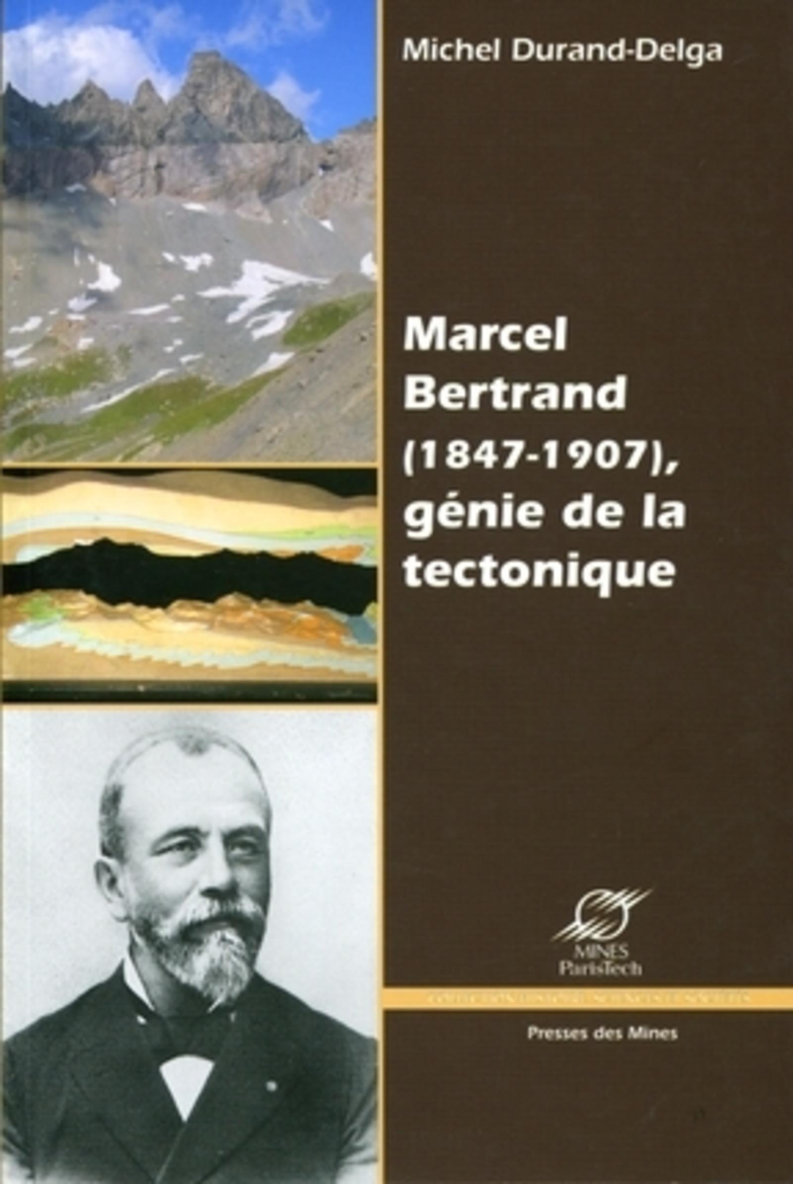 Marcel Bertrand (1847-1907) - Génie de la tectonique