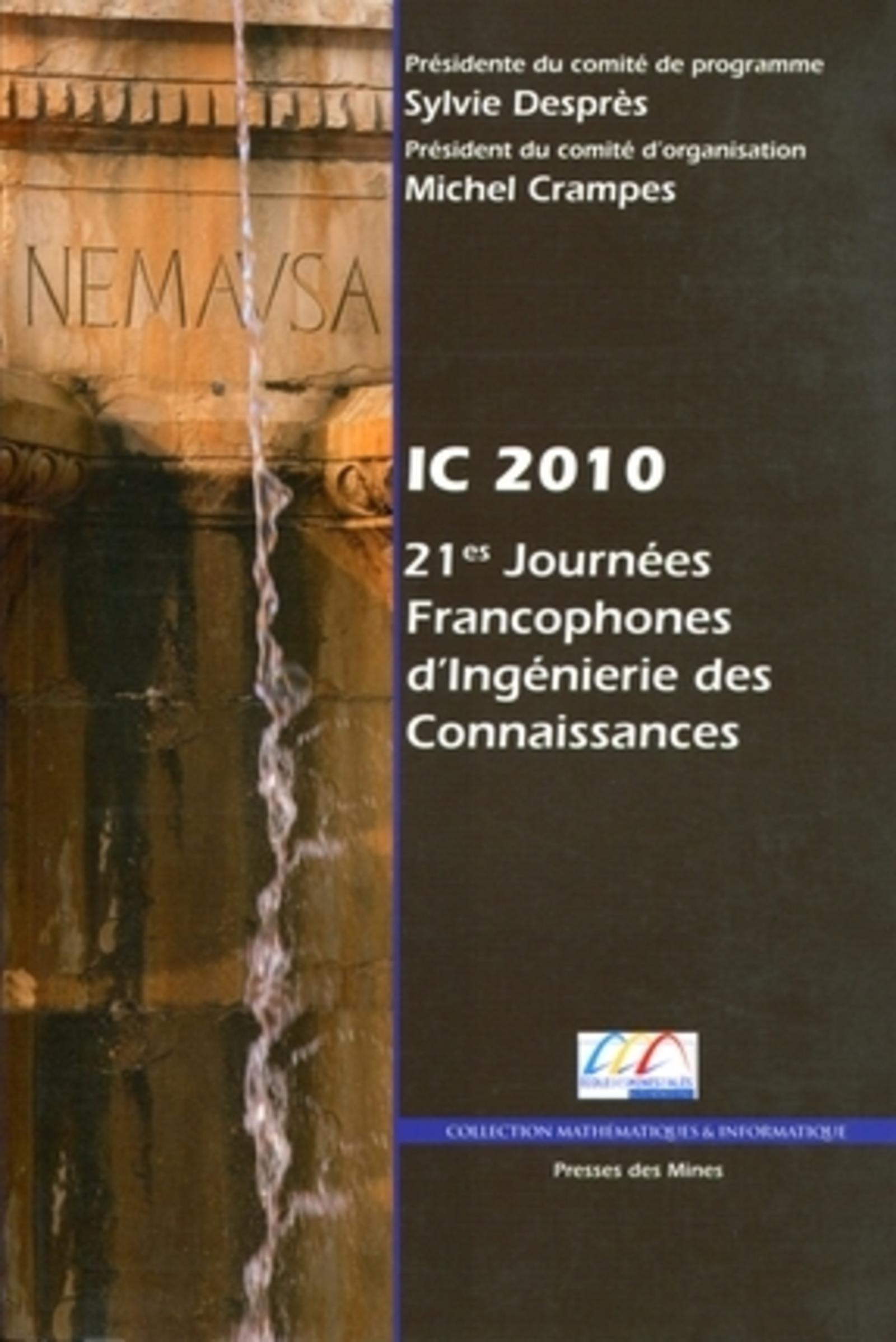 IC 2010. 21ES JOURNEES FRANCOPHONES D'INGENIERIE DES CONNAISSANCE