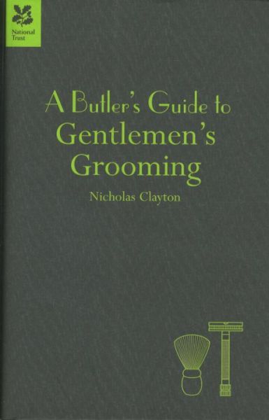 A Bulter's Guide to Gentlemen's Grooming
