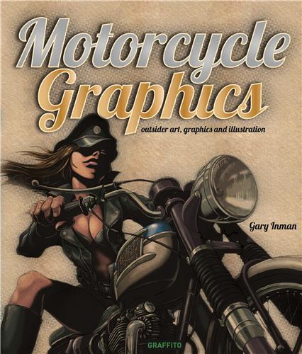 Motorcycle Graphics Outsider Art, Graphics and Illustration /anglais