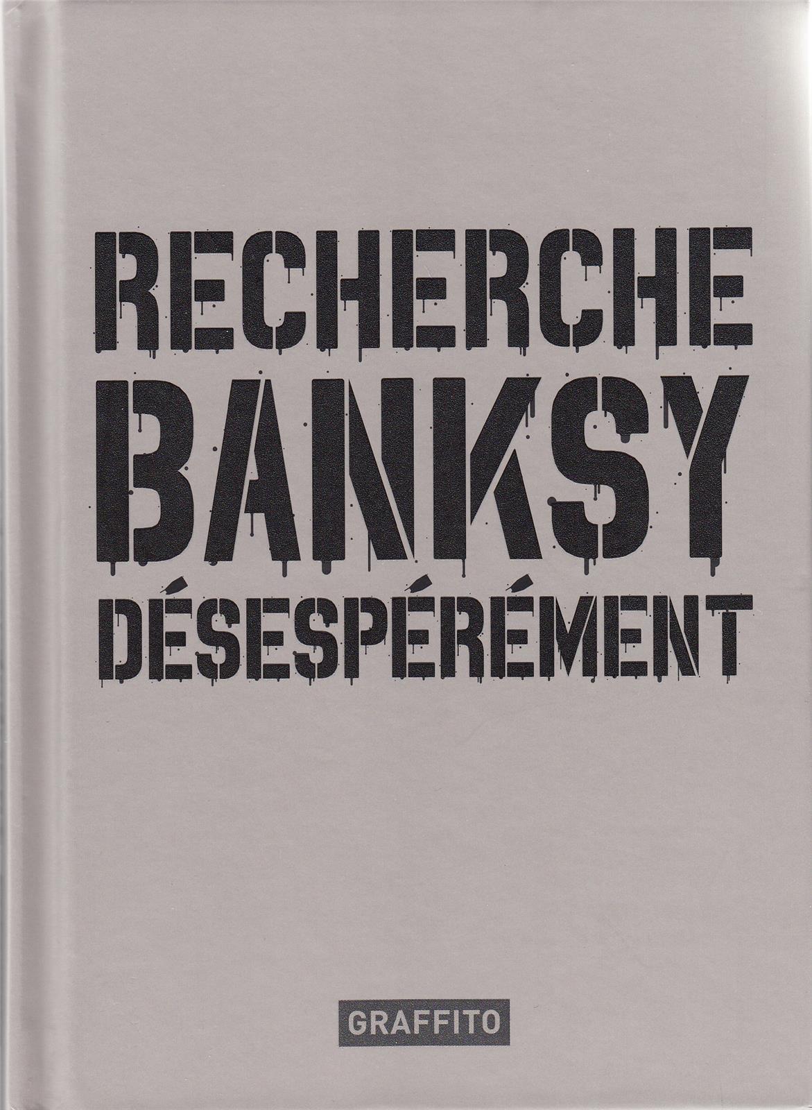 Recherche Banksy DEsespErement (1Ere Edition) /franCais