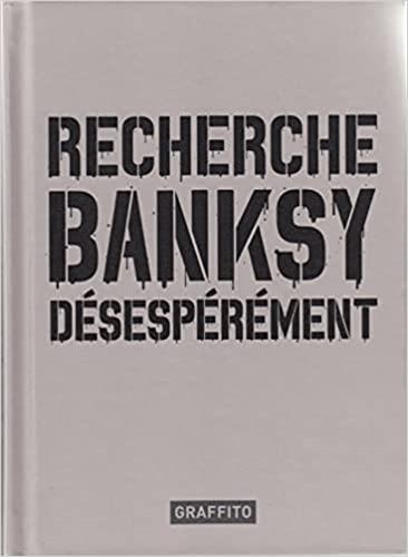 Recherche Banksy DEsespErEment (4e Edition) /franCais