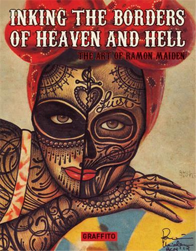 Ramon Maiden Inking The Borders of Heaven and Hell /anglais