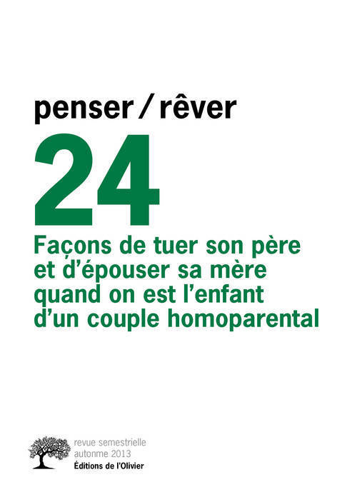 Penser/rêver n°24 Façons de tuer son père et d'épouser sa mère quand on est l'enfant d'un couple hom