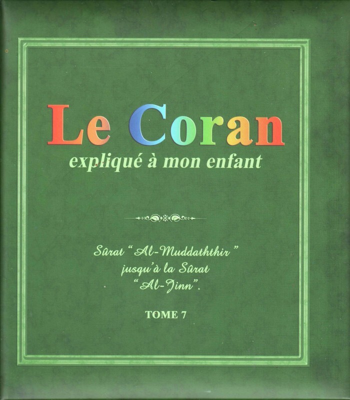 Le Coran expliqué à mon enfant (Tome 7)