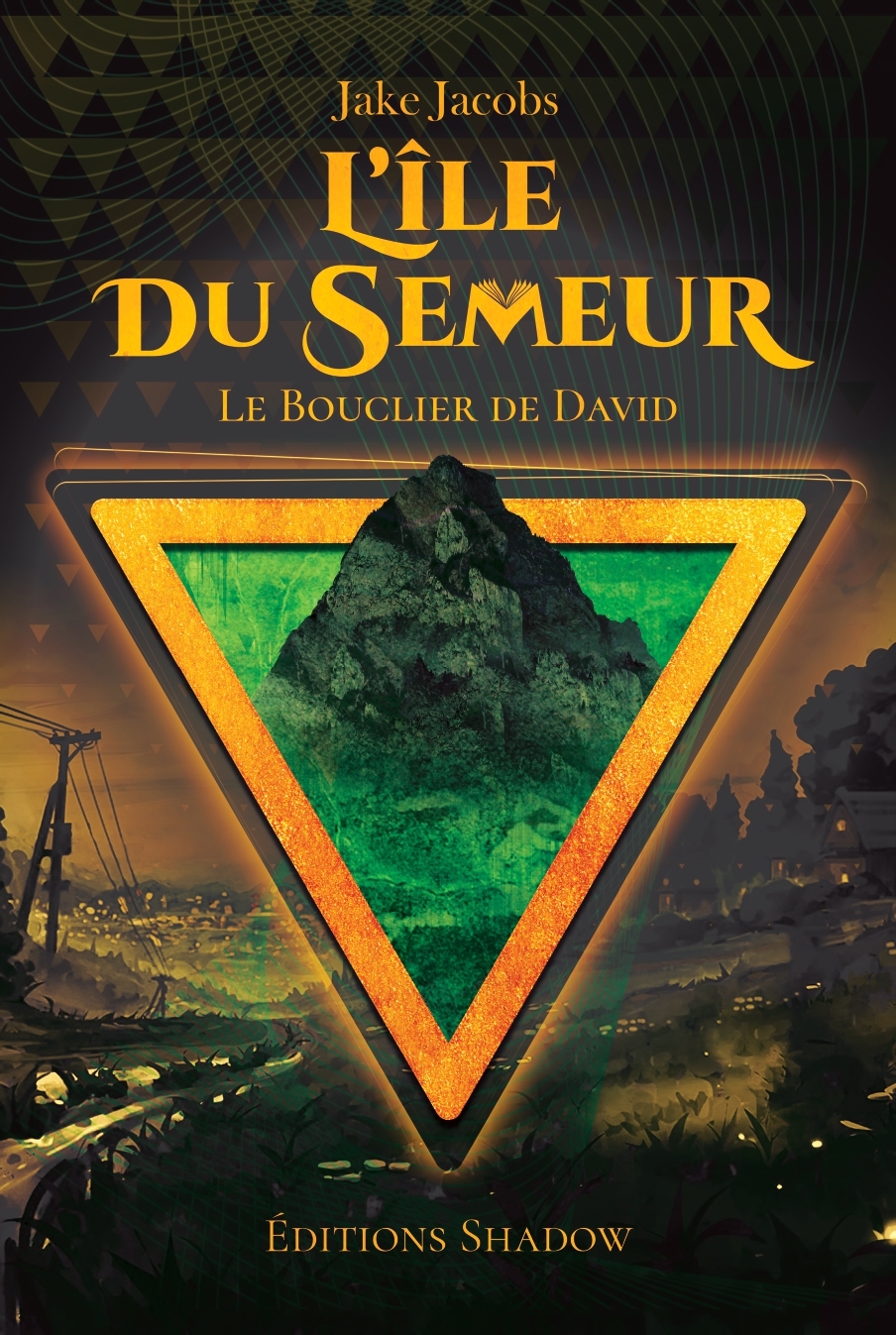 LE BOUCLIER DE DAVID - L'ÎLE DES SEMEURS