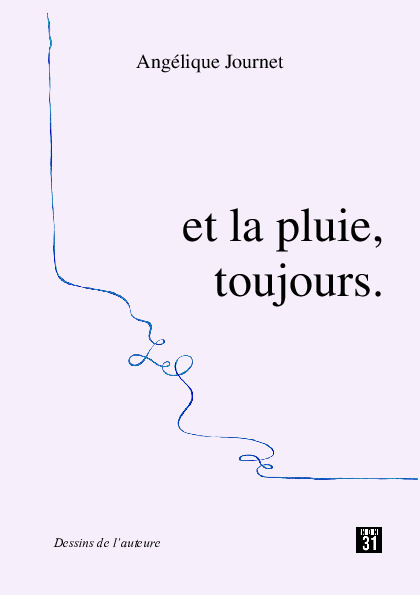 et la pluie,toujours