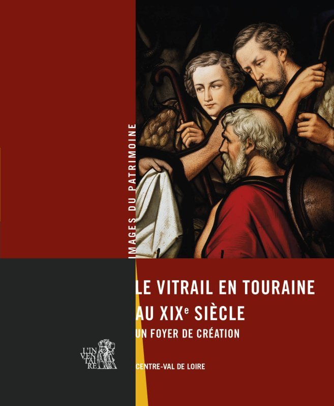 Le vitrail en Touraine au XIX° siècle
