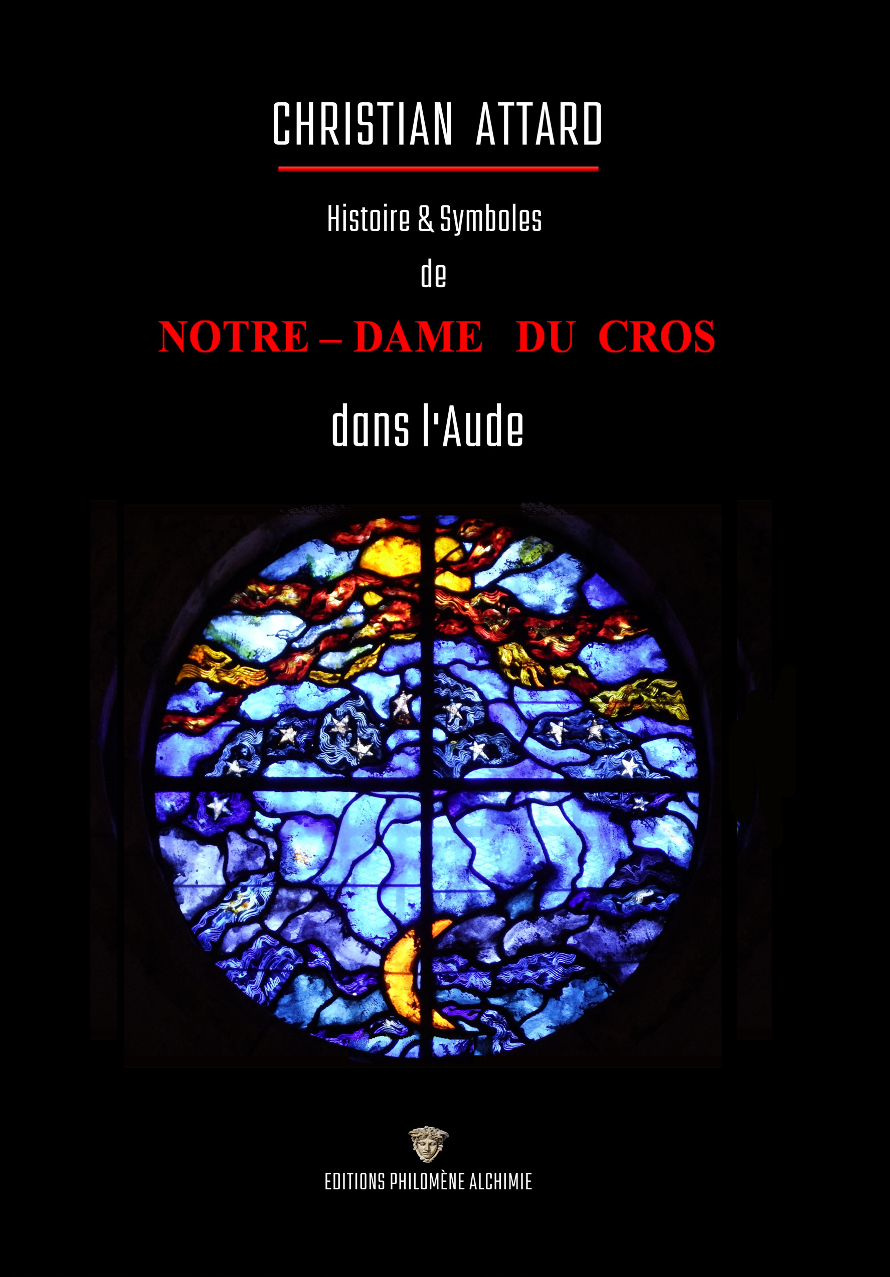 Notre-Dame du Cros, Histoire et Symboles