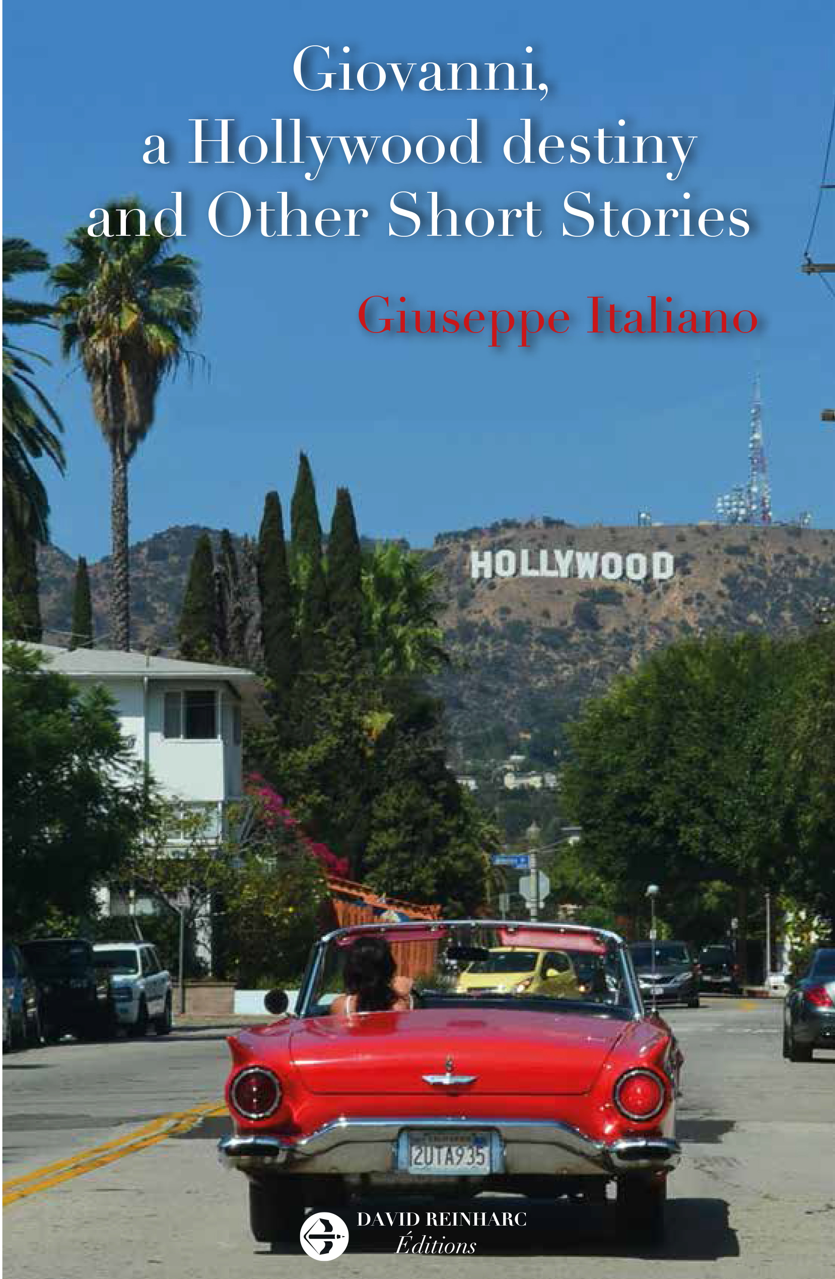 GIOVANNI, A HOLLYWOOD-LIKE DESTINY AND OTHER SHORT STORIES  