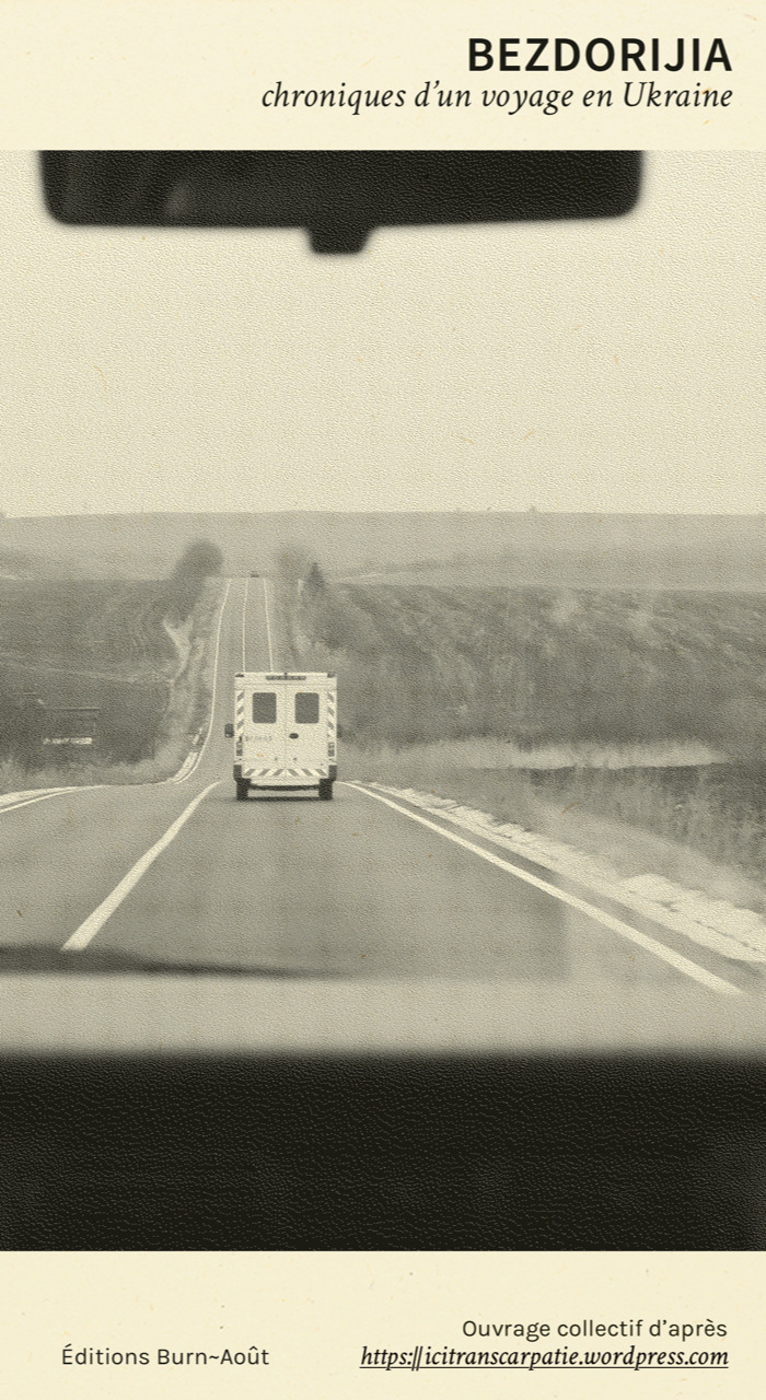 Bezdorijia, chroniques d'un voyage en Ukraine
