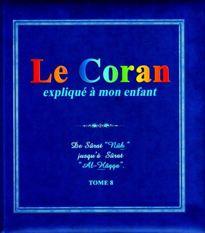 Le Coran expliqué à mon enfant  (Tome 8)