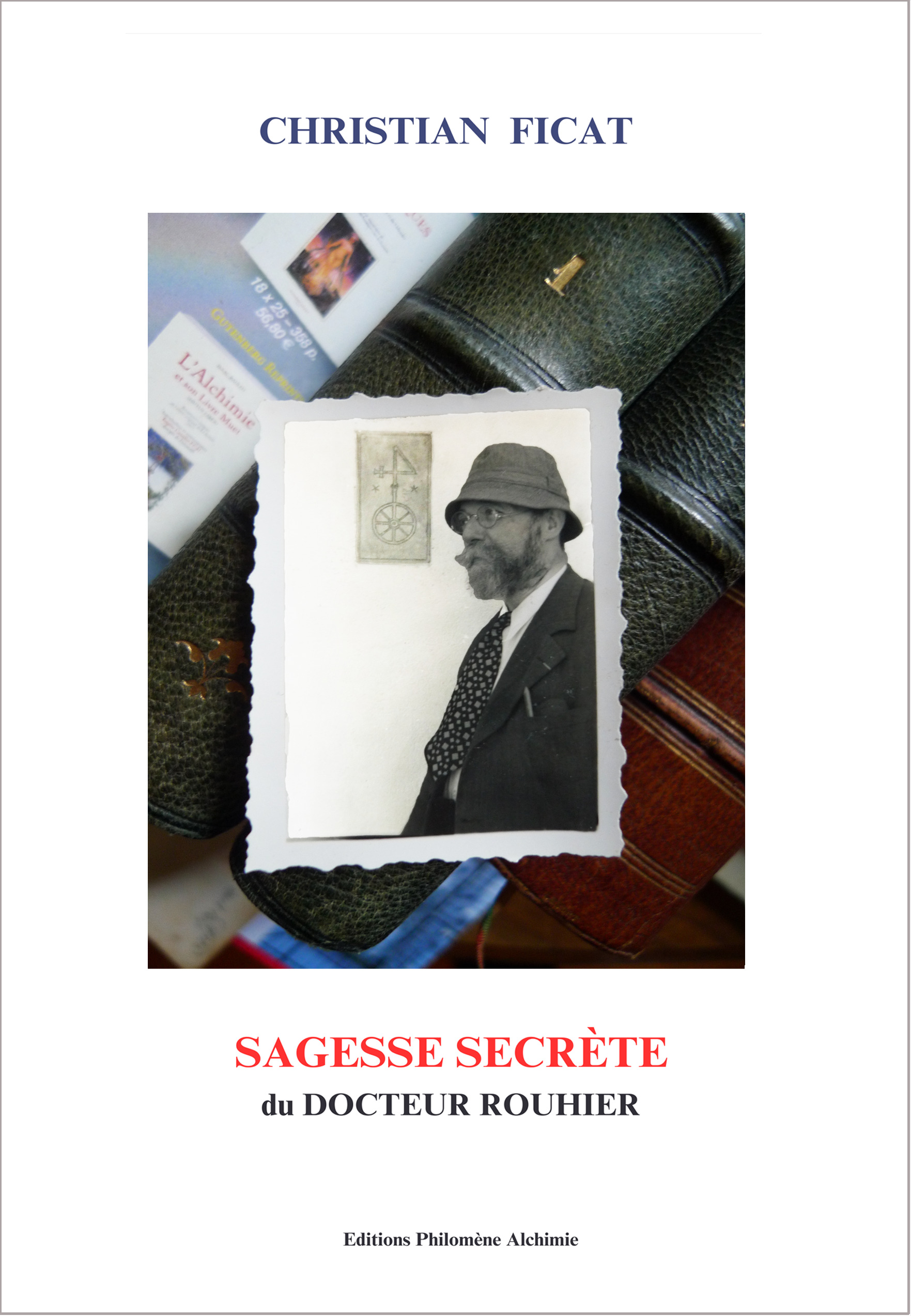 Sagesse Secrète du Docteur Rouhier