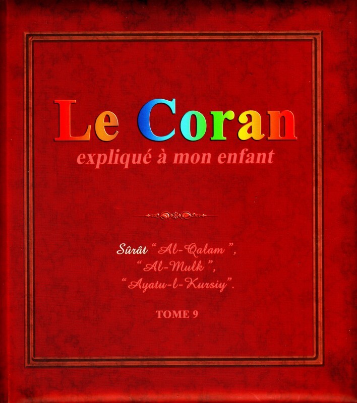 Le Coran expliqué à mon enfant  (Tome 9)