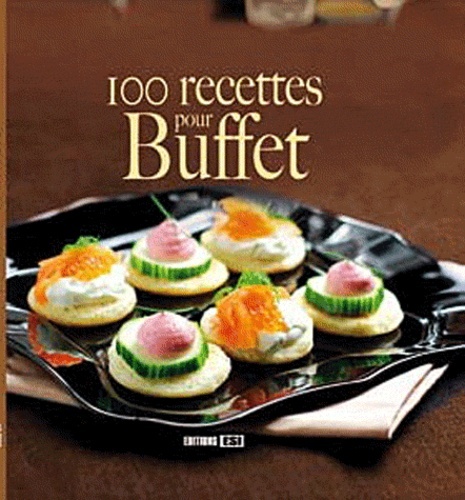 100 RECETTES POUR BUFFET