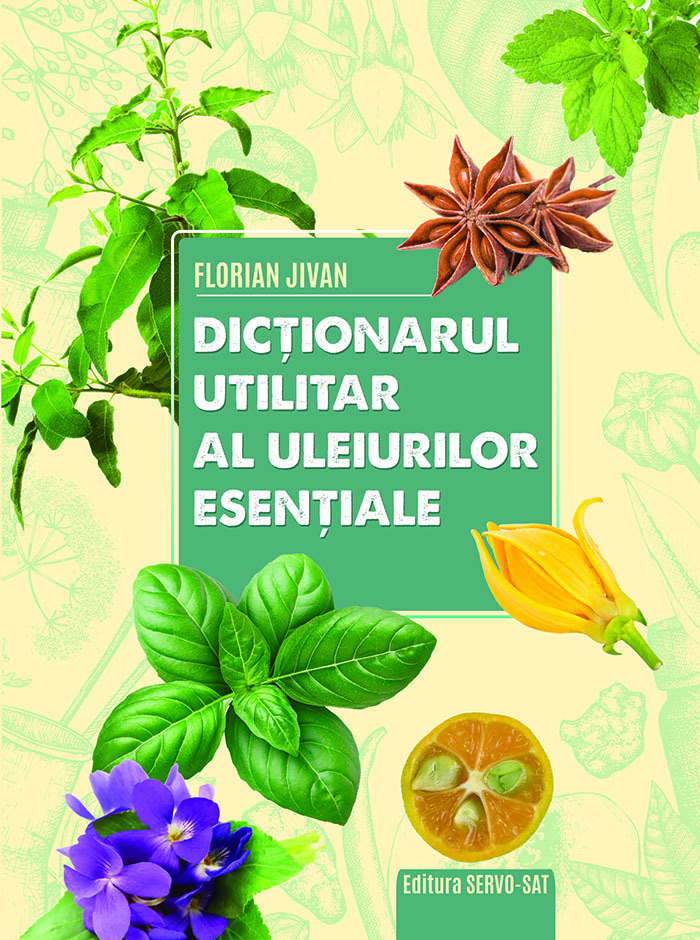 Dictionarul utilitar al uleiurilor esentiale