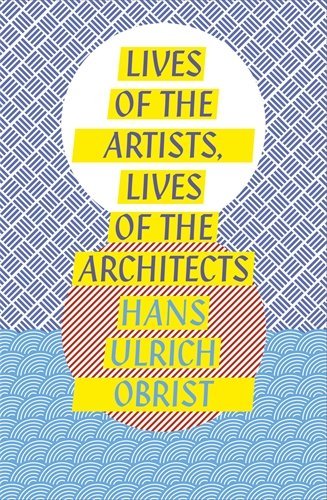 Lives of the Artists, Lives of the Architects