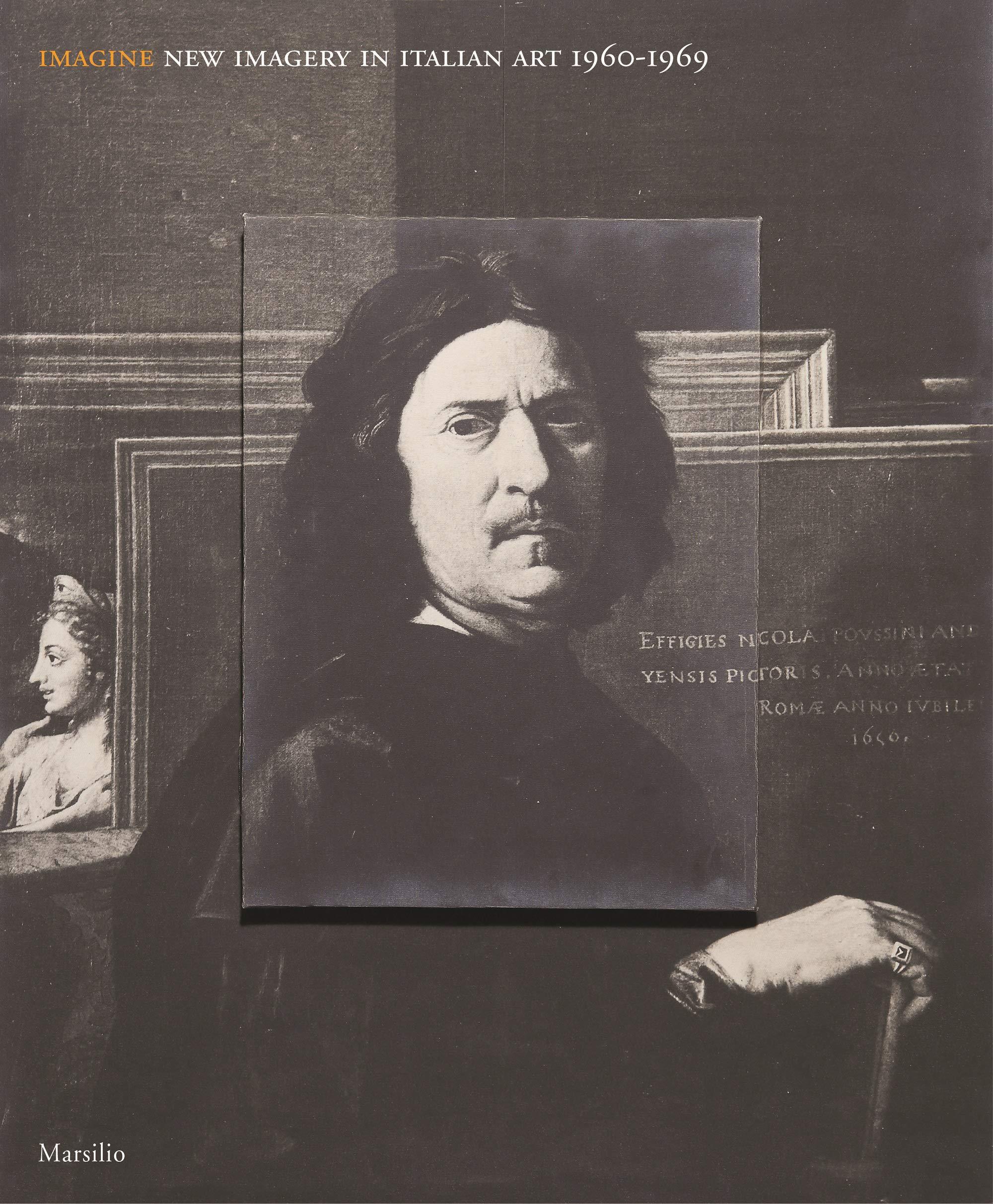 Imagine : New Imagery in Italian Art 1960-1969 /anglais