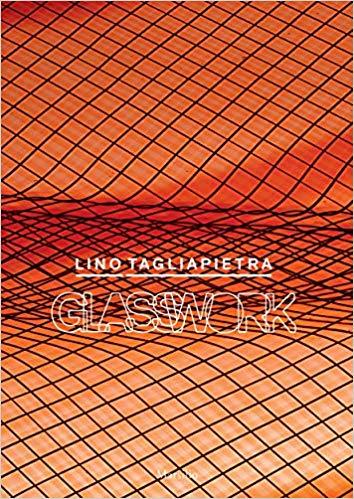 Lino Tagliapietra Glasswork /anglais