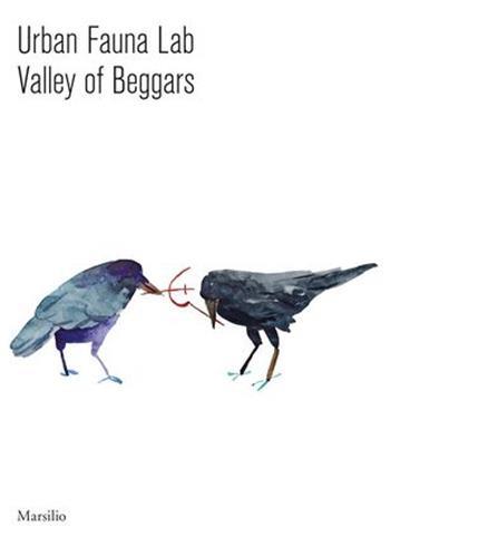 Urban Fauna Lab: Valley of Beggars /anglais