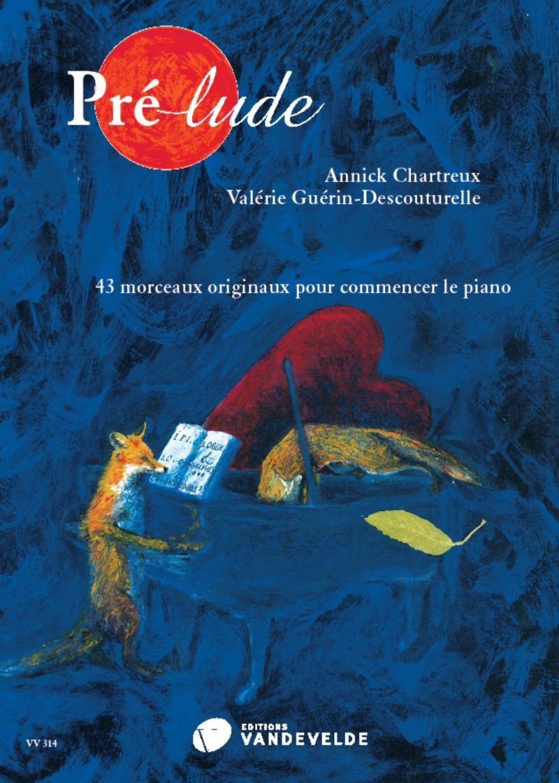 PRE-LUDE --- PIANO - 43 MORCEAUX ORIGINAUX POUR COMMENCER LE PIANO